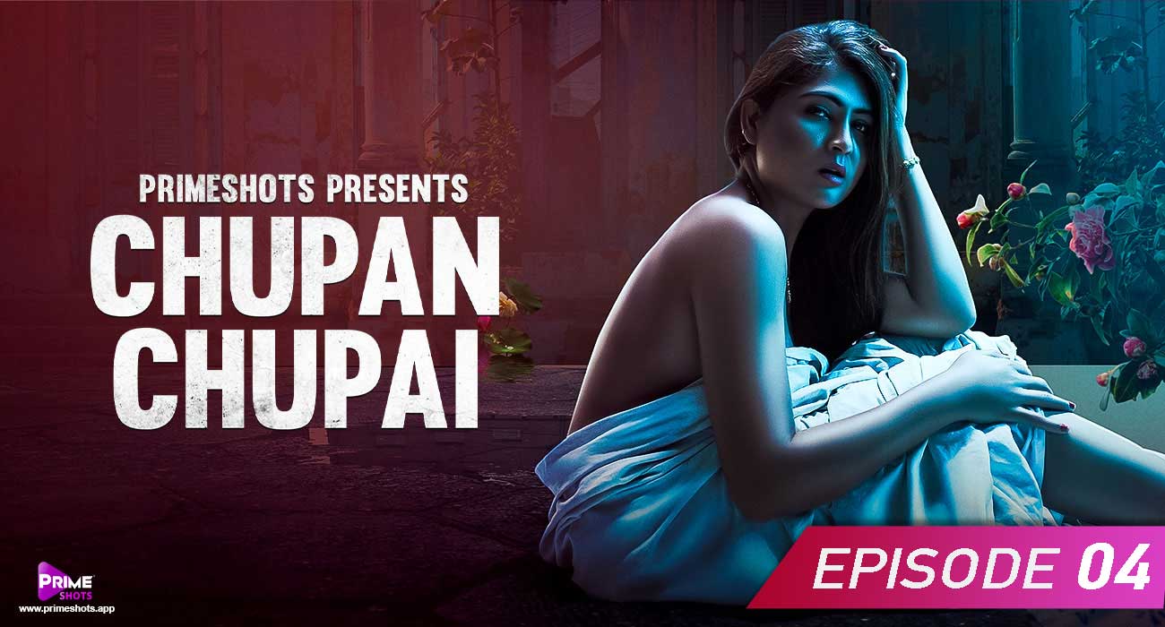 Chupan Chupai S01E04 2023 Hindi Hot Web Series – PrimeShots