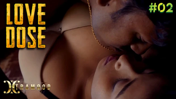 Love Dose S01E02 2022 Hindi Hot Web Series – XtraMood