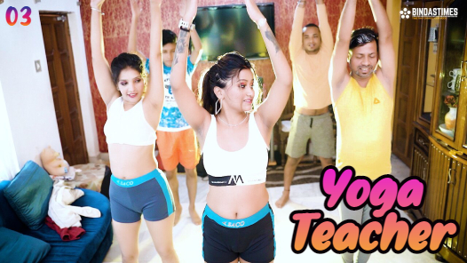 Yoga Teacher P03 2023 UNCUT Hindi Short Film – BindasTimes