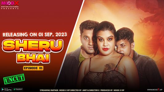 Sheru Bhai S01E01 2023 Hindi Uncut Hot Web Series – MoodX