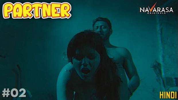 Partner S01E02 2023 Hindi Hot Web Series – Navarasa