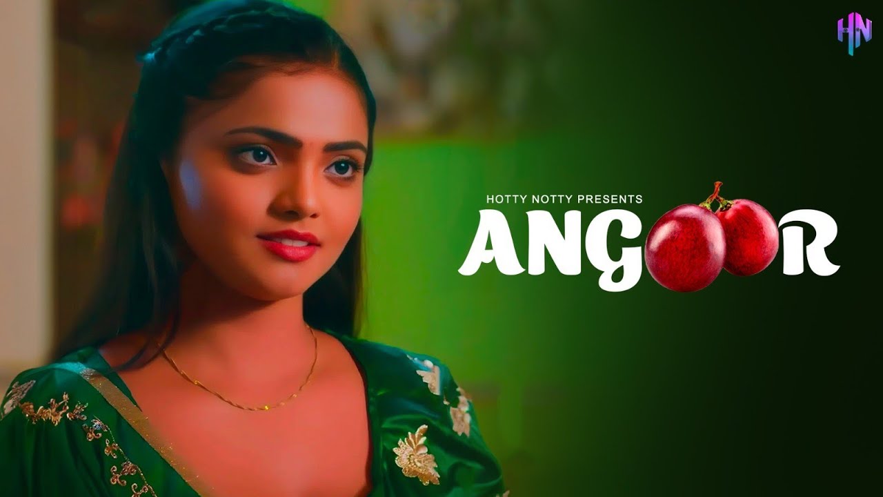Angoor 2024 Hindi Uncut Hot Short Film – HottyNotty
