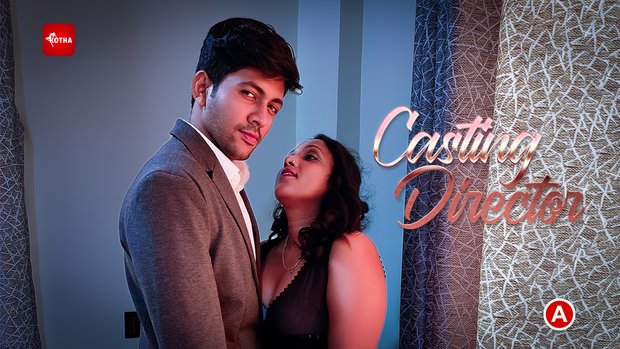 Casting Director 2024 Hindi Uncut Short Film – KothaVip