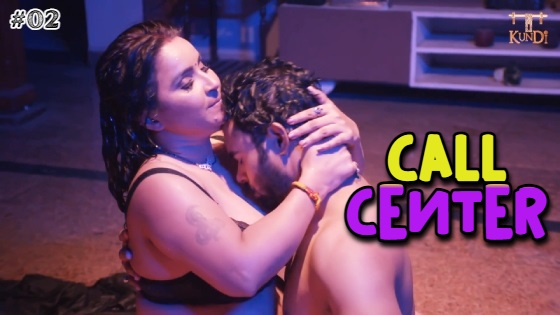 Call Center S01E02 2024 Hindi Hot Web Series – Rangmanch