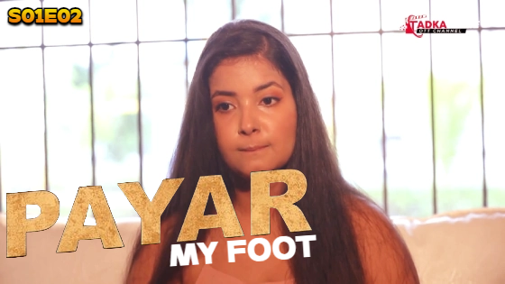 Payar My Foot S01E02 2024 Hindi Hot Web Series – TadkaPrime