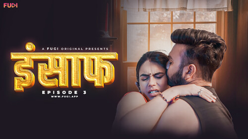Insaaf S01E03 2024 Hindi Uncut Hot Web Series – FugiApp