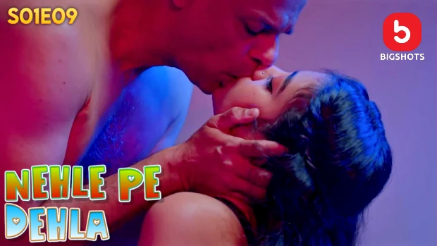Nehle Pe Dehla S01E09 2024 Hindi Hot Web Series – Bigshots