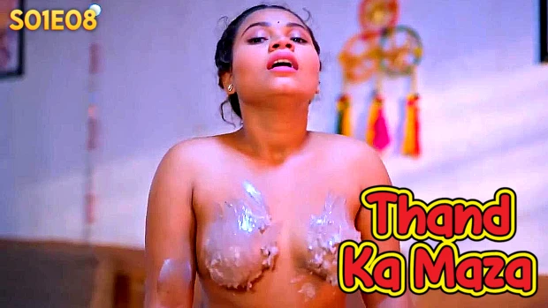 Thand Ka Maza S01E08 2024 Hindi Hot Web Series – BigShots