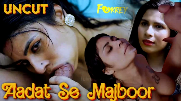 Aadat Se Majboor 2024 Hindi Uncut Promo Video – Fukrey.App
