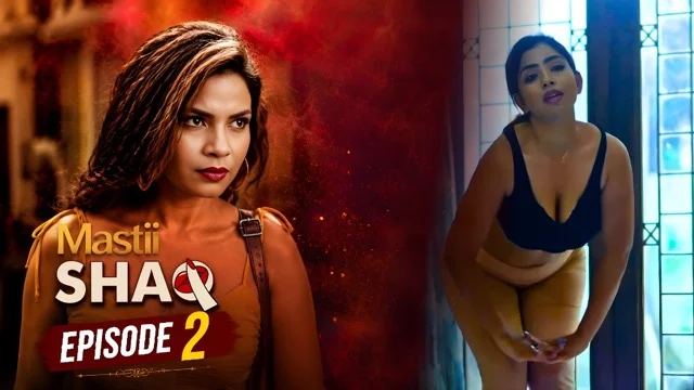 Shaq E2 2026 Hot Hindi Web Series – Mastiplay